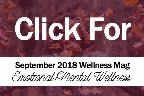 Click for sept 2018 tanabell health services employee wellness magazine september is emotinoal wellness month